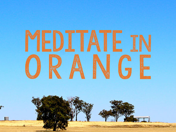 Meditate in Orange